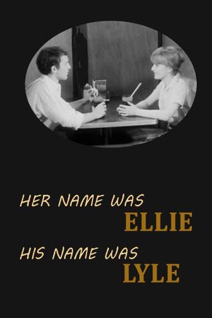Her Name Was Ellie, His Name Was Lyle's poster