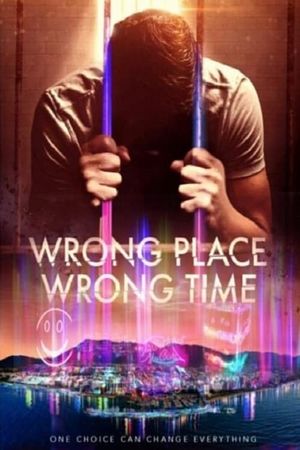 Wrong Place Wrong Time's poster