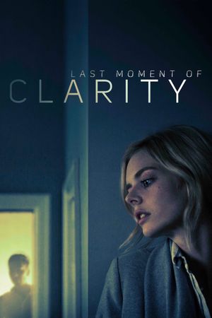Last Moment of Clarity's poster