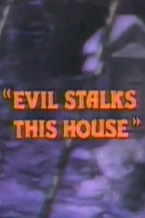 Evil Stalks This House's poster