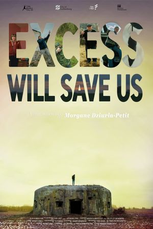 Excess Will Save Us's poster