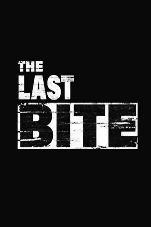 The Last Bite's poster