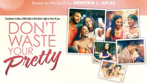 Don't Waste Your Pretty's poster