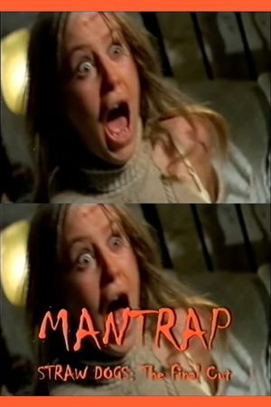 Mantrap – Straw Dogs: The Final Cut's poster