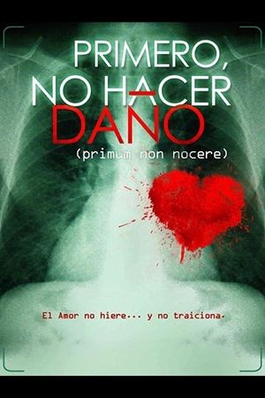 Primero, no hacer daño's poster