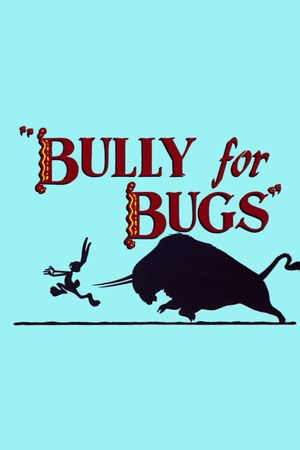 Bully for Bugs's poster