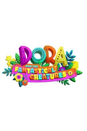 Dora and the Fantastical Creatures's poster