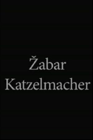 Zabar Katzelmacher's poster