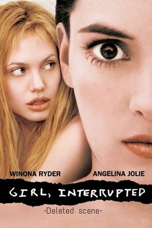 Girl, Interrupted- Deleted Scene's poster