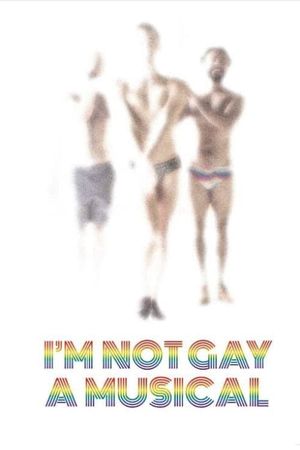 I'm Not Gay: A Musical's poster