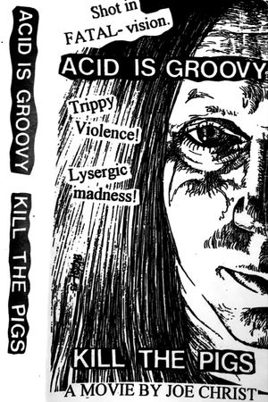 Acid Is Groovy Kill the Pigs's poster