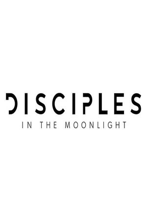 Disciples in the Moonlight's poster