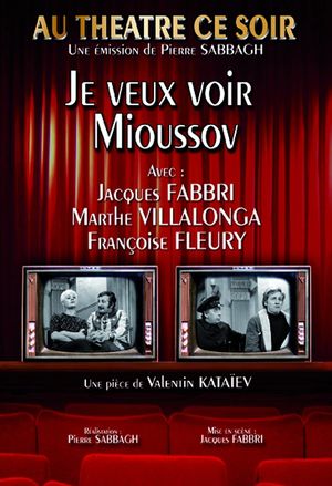 Je veux voir Mioussov's poster