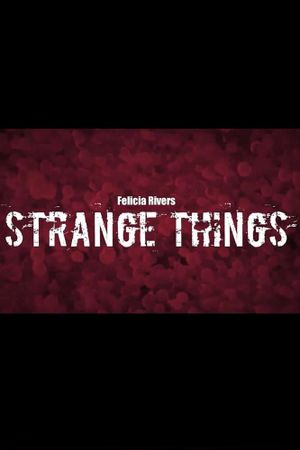 Strange Things's poster