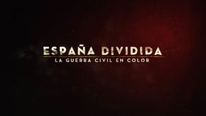 España dividida: La Guerra Civil en color's poster