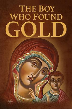The Boy Who Found Gold's poster