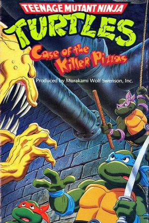 Teenage Mutant Ninja Turtles: Case of the Killer Pizzas's poster