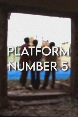 PLATFORM NUMBER 5's poster image