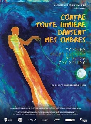 Contre toute lumière dansent mes ombres's poster