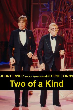 John Denver with His Special Guest George Burns: Two of a Kind's poster image