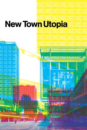 New Town Utopia's poster