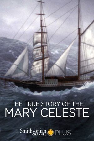 The True Story of the Mary Celeste's poster