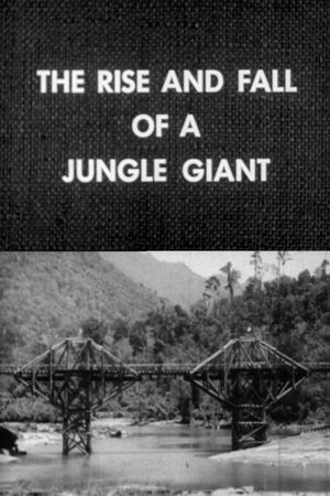 The Rise and Fall of a Jungle Giant's poster