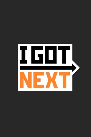 I Got Next's poster