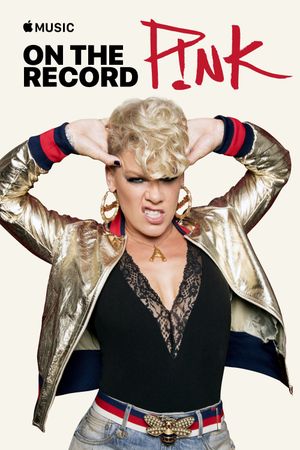 On the Record: P!NK — Beautiful Trauma's poster