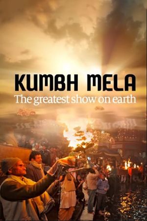 Kumbh Mela - The Greatest Show On Earth's poster