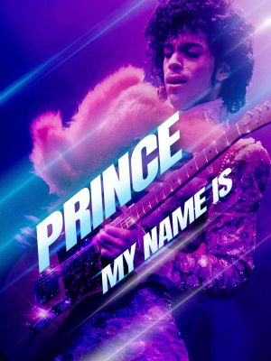 Prince: My Name Is's poster
