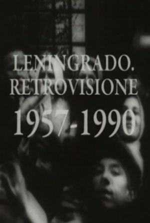 A Retrospection of Leningrad (1957-1990)'s poster