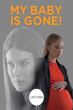 My Baby Is Gone!'s poster