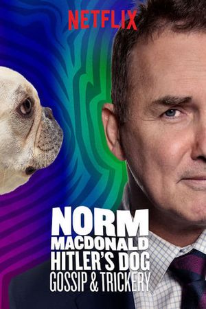 Norm Macdonald: Hitler's Dog, Gossip & Trickery's poster