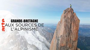 Grande-Bretagne, voyage aux sources de l'alpinisme's poster