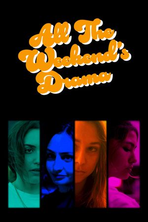 All the Weekend's Drama's poster