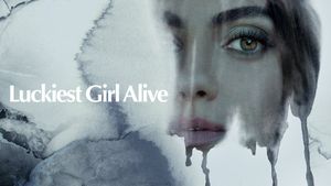 Luckiest Girl Alive's poster