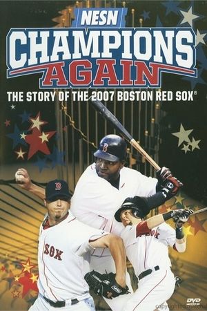 Champions Again: The Story of the 2007 Boston Red Sox's poster image