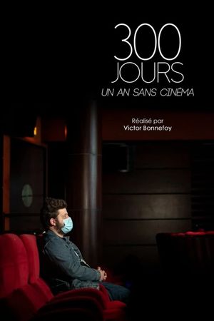 300 jours - Un an sans cinéma's poster