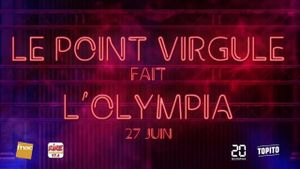 Le Point Virgule fait l'Olympia - 11e édition's poster