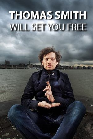 Thomas Smith: Will set you free's poster