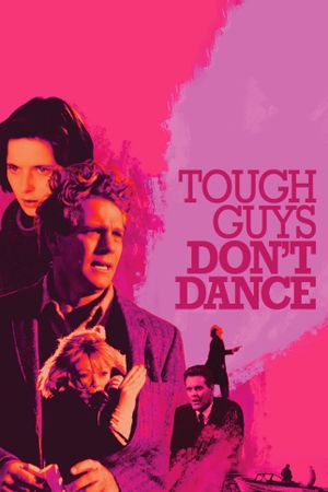 Tough Guys Don't Dance's poster