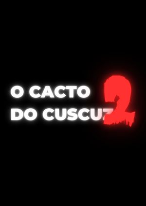 O Cacto do Cuscuz 2's poster image