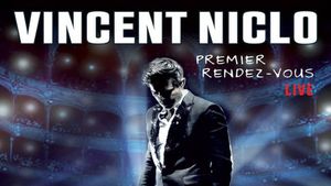 Vincent Niclo:  Premier Rendez-Vous  Live's poster