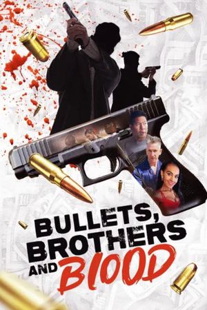 Bullets, Brothers and Blood's poster