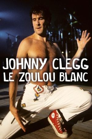 Johnny Clegg, le Zoulou blanc's poster