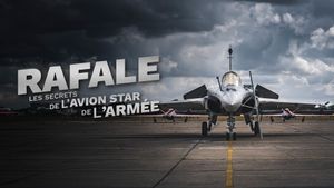 Rafale : Les Secrets de l'avion star de l'armée's poster