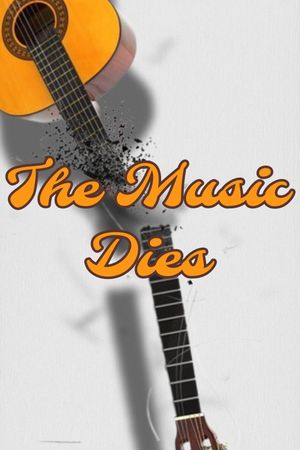 The Music Dies's poster