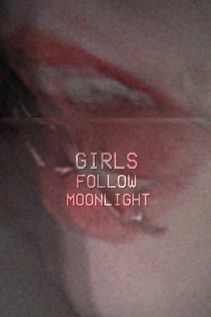 GIRLSFOLLOWMOONLIGHT's poster