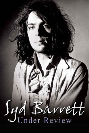 Syd Barrett: Under Review's poster